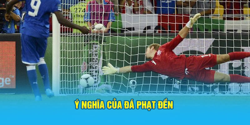 Ý nghĩa của đá phạt đền