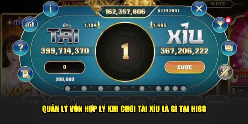 Quản lý vốn hợp lý khi chơi Tài xỉu là gì tại Hi88