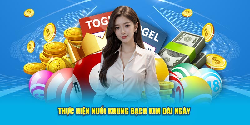 Thực hiện nuôi khung bạch kim dài ngày 