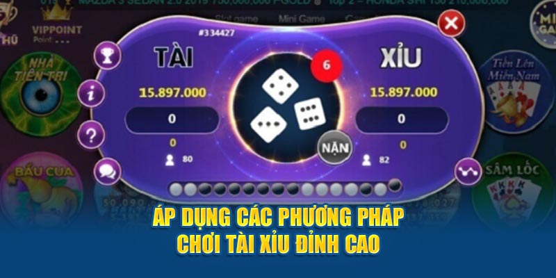 Áp dụng các phương pháp chơi Tài xỉu đỉnh cao