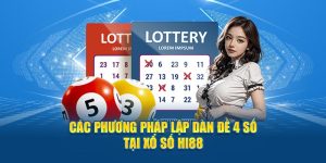 Các Phương pháp Lập Dàn Đề 4 Số Tại Xổ Số HI88 Hấp Dẫn