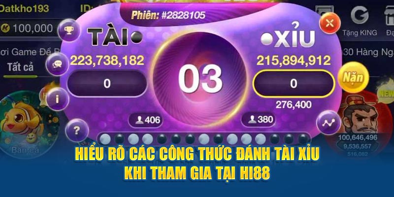 Hiểu rõ các công thức đánh Tài xỉu khi tham gia tại Hi88